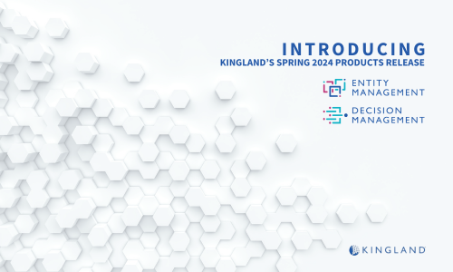 Accelerate Your Business with Kingland’s Spring 2024 Release